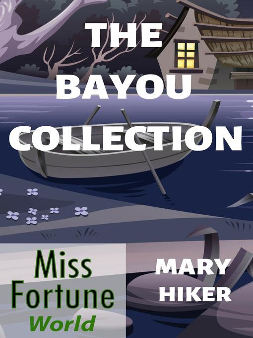 Title details for Bayou Boxed Set (Books 1--3) by Mary Hiker - Available